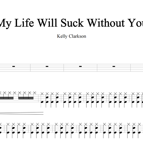 鼓谱*Kelly Clarkson_My Life Will Suck Without You.asp